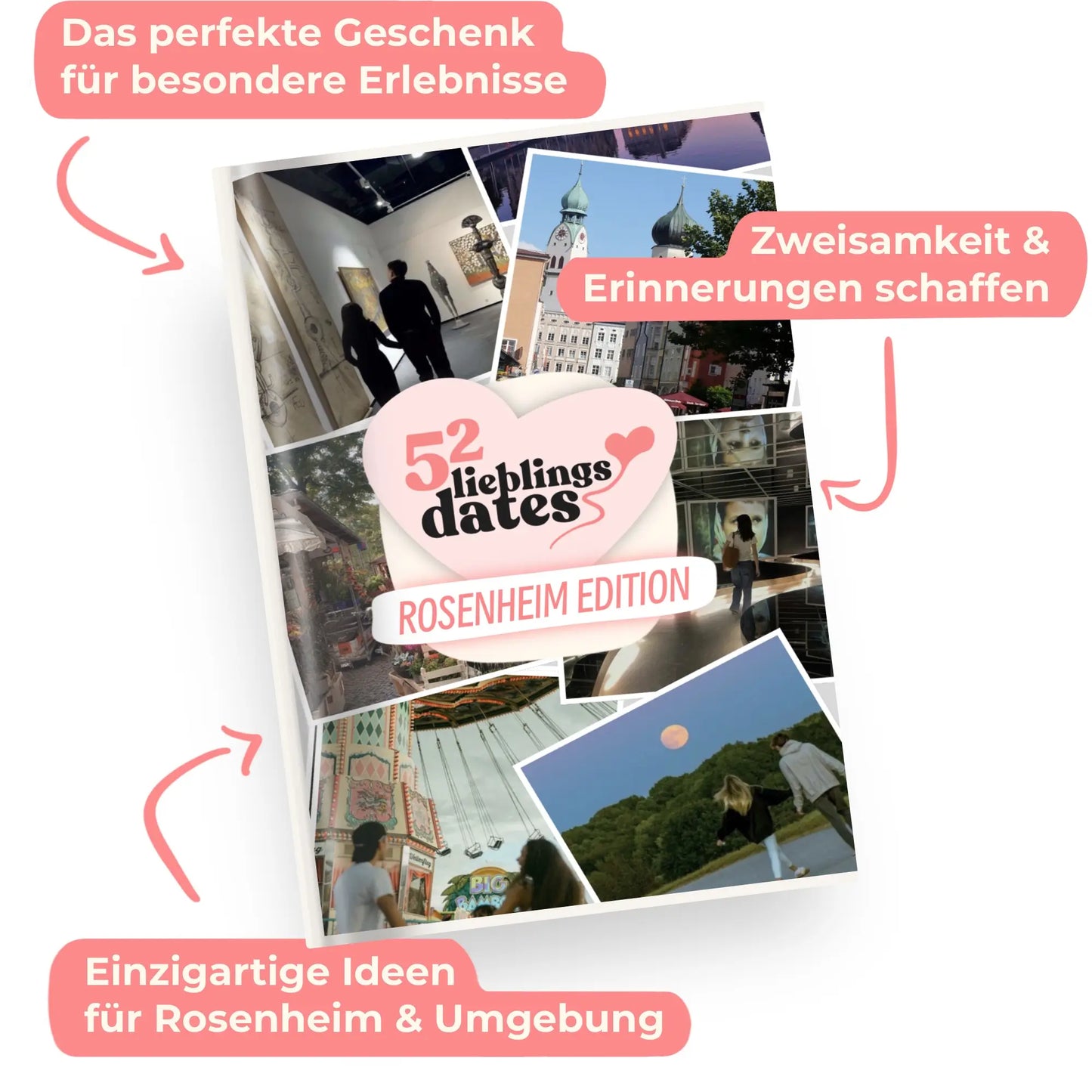 Das Buch 52 Date Ideen für Rosenheim. Ein kreatives Geschenk für Paare mit drei klaren Vorteilen: regionale Tipps, keine Planung nötig und für jedes Budget.