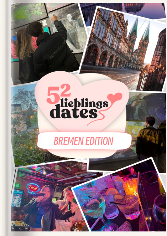 52 Date Ideen Bremen - LieblingsDates™