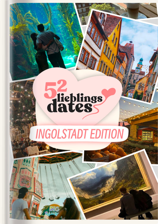 52 Date Ideen Ingolstadt - LieblingsDates™