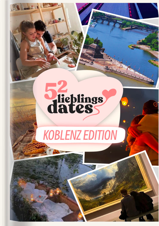 52 Date Ideen Koblenz - LieblingsDates™