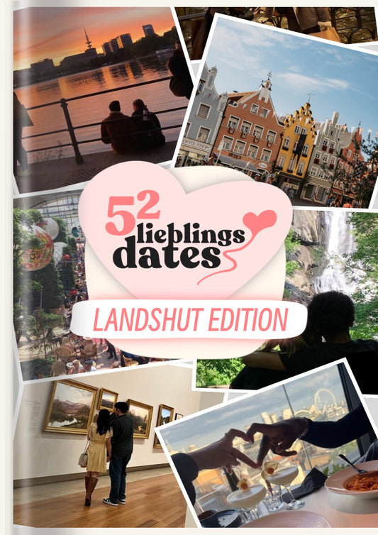 52 Date Ideen Landshut - LieblingsDates™