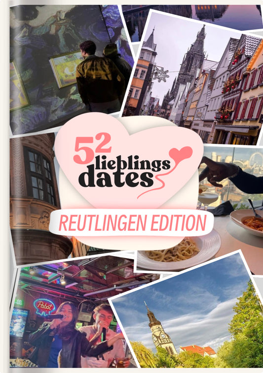 52 Date Ideen Reutlingen - LieblingsDates™