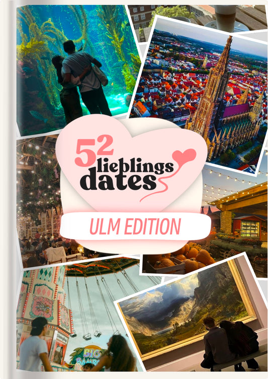52 Date Ideen Ulm - LieblingsDates™