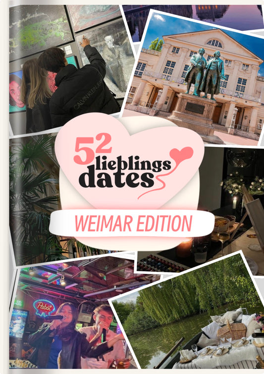 52 Date Ideen Weimar - LieblingsDates™